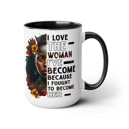 I love the Woman I've Become | Two-Tone Coffee Mug, 15oz