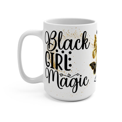 Black Girl Magic 15 oz Mug | Empowering Gift for Coffee Lovers