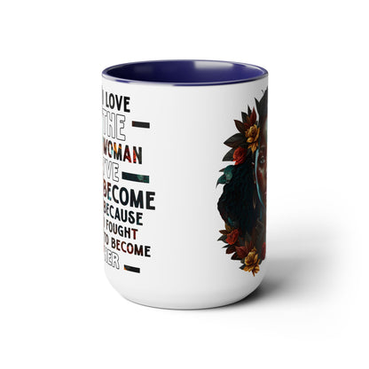 I love the Woman I've Become | Two-Tone Coffee Mug, 15oz