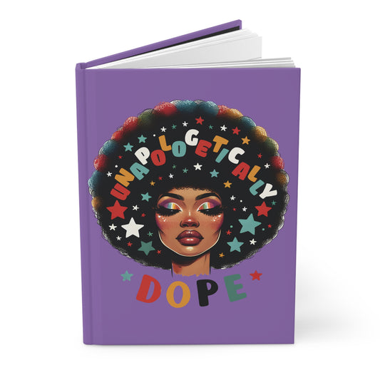 Unapologetically Dope Hardcover Journal