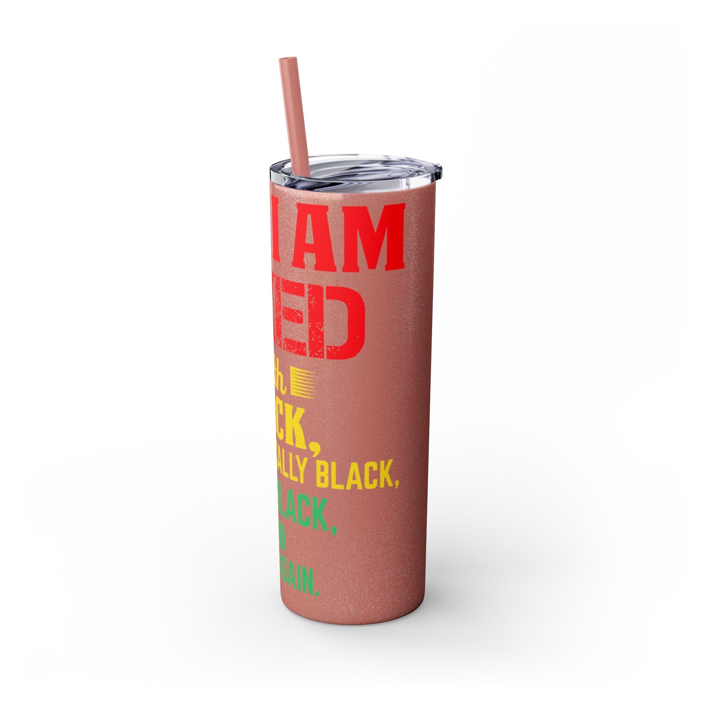 Yes, I am Mixed with Black | Skinny Tumbler with Straw, 20oz