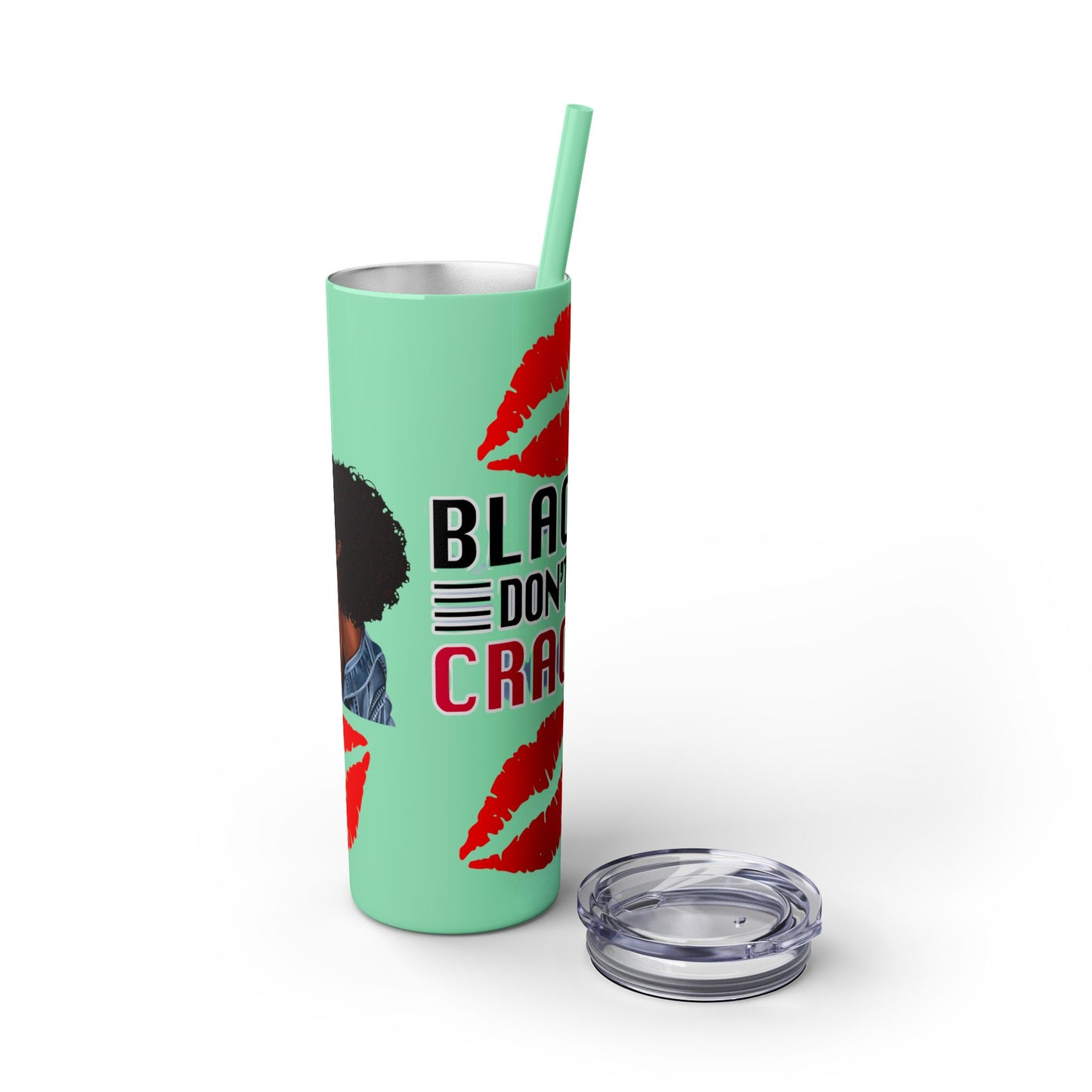 Black Don't Crack | Skinny Tumbler with Straw, 20oz