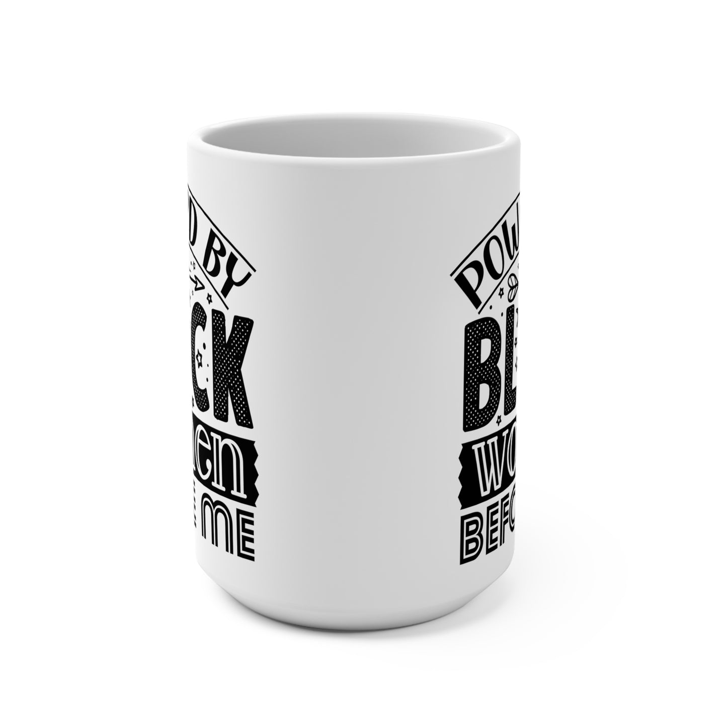 Powered By Black Women Mug – 15oz Empowerment Gift Limited!