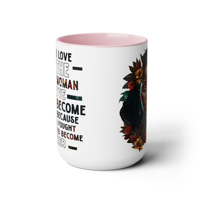 I love the Woman I've Become | Two-Tone Coffee Mug, 15oz