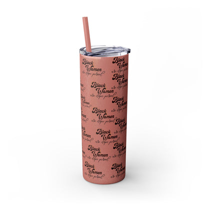 Black Women are Dope | Skinny Tumbler with Straw, 20oz