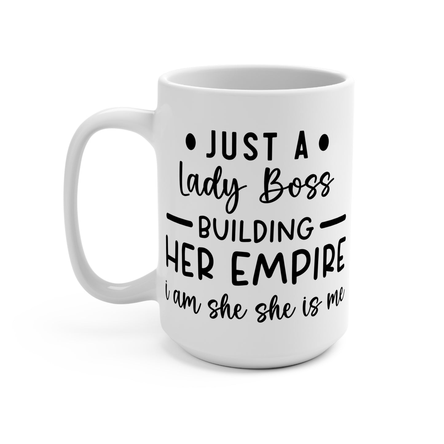 Lady Boss Mug | Empowering 15 oz Coffee Cup