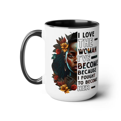 I love the Woman I've Become | Two-Tone Coffee Mug, 15oz