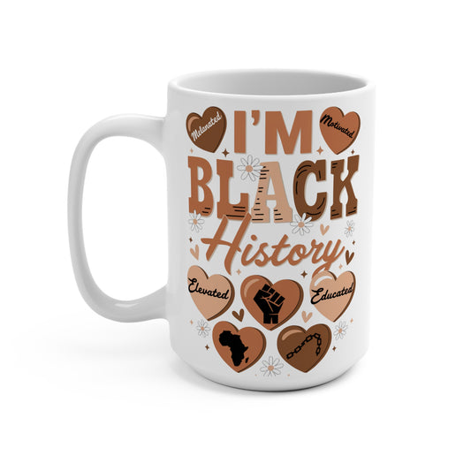 I'm Black History Mug | Empowering Gift for Cultural Pride