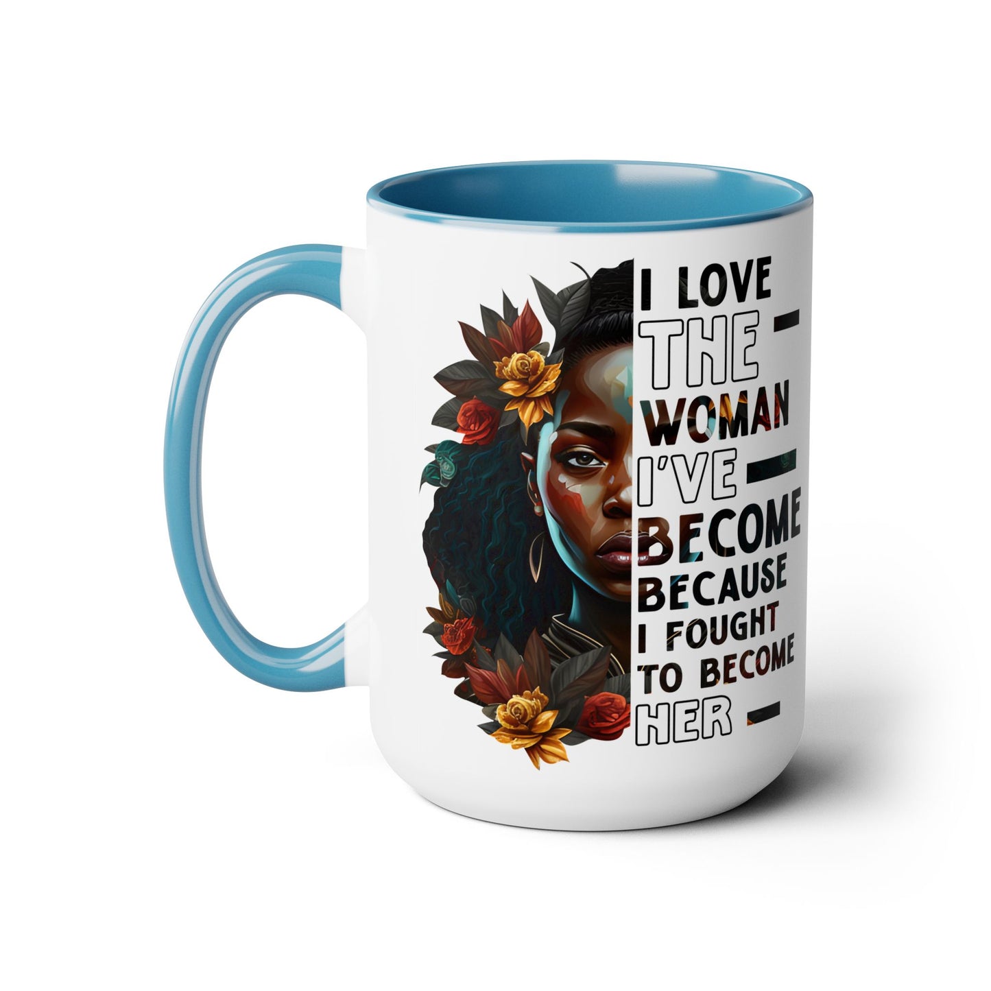 I love the Woman I've Become | Two-Tone Coffee Mug, 15oz