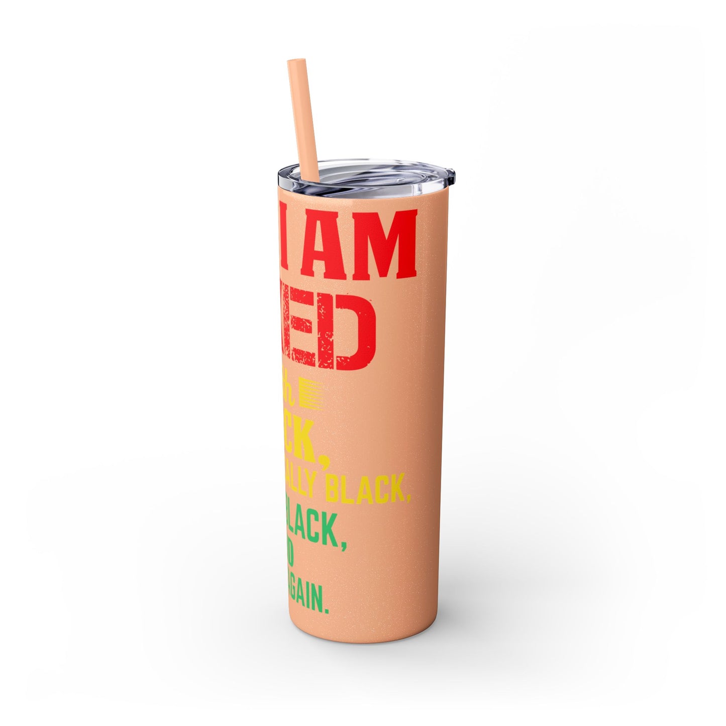 Yes, I am Mixed with Black | Skinny Tumbler with Straw, 20oz