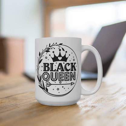 Black Queen Mug | Empowering Gift for Strong Black Women 15oz