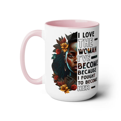 I love the Woman I've Become | Two-Tone Coffee Mug, 15oz