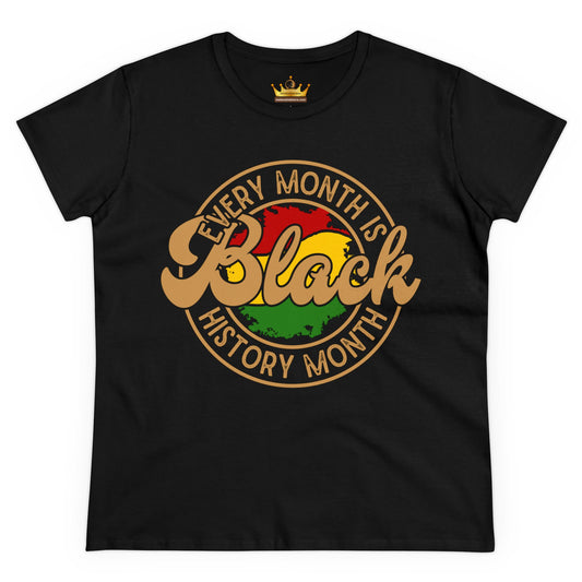 Every Month Is Black History Tee | Celebrate Pride & Power