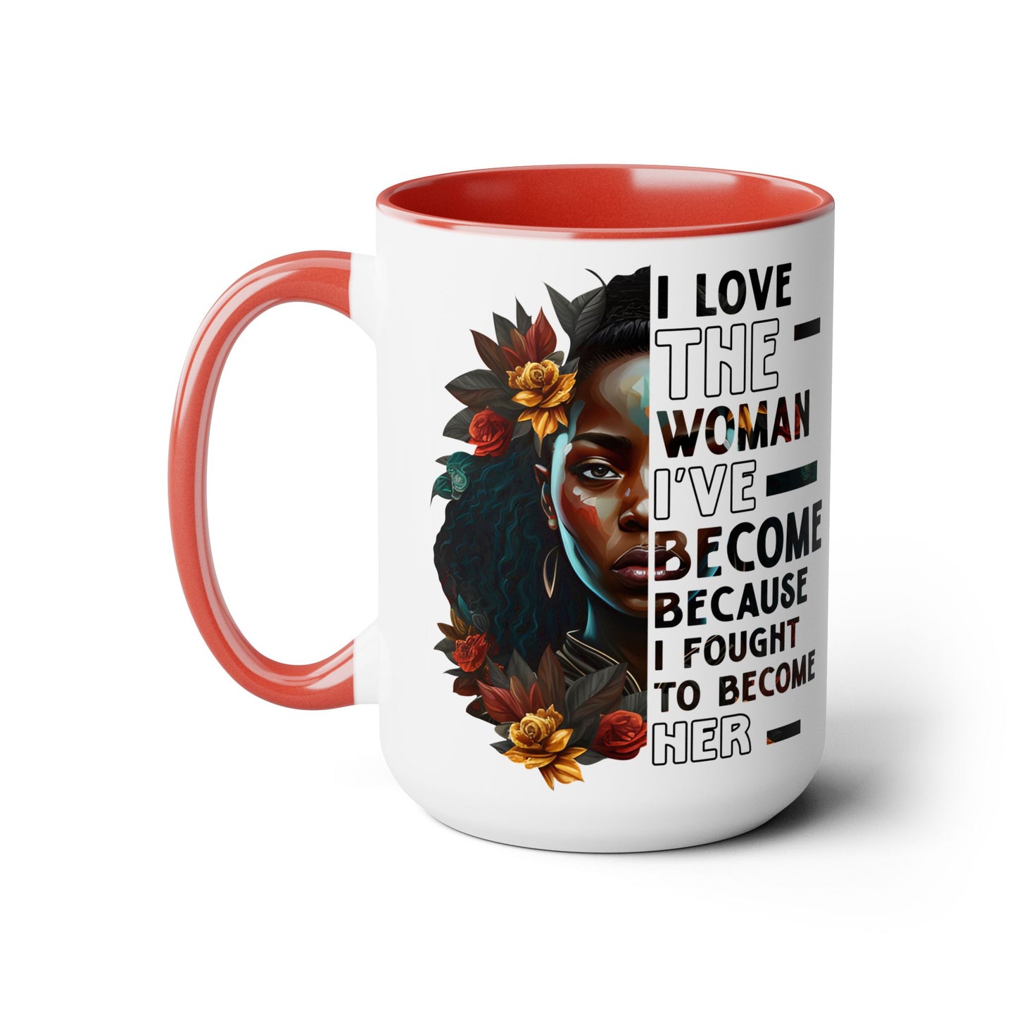 I love the Woman I've Become | Two-Tone Coffee Mug, 15oz