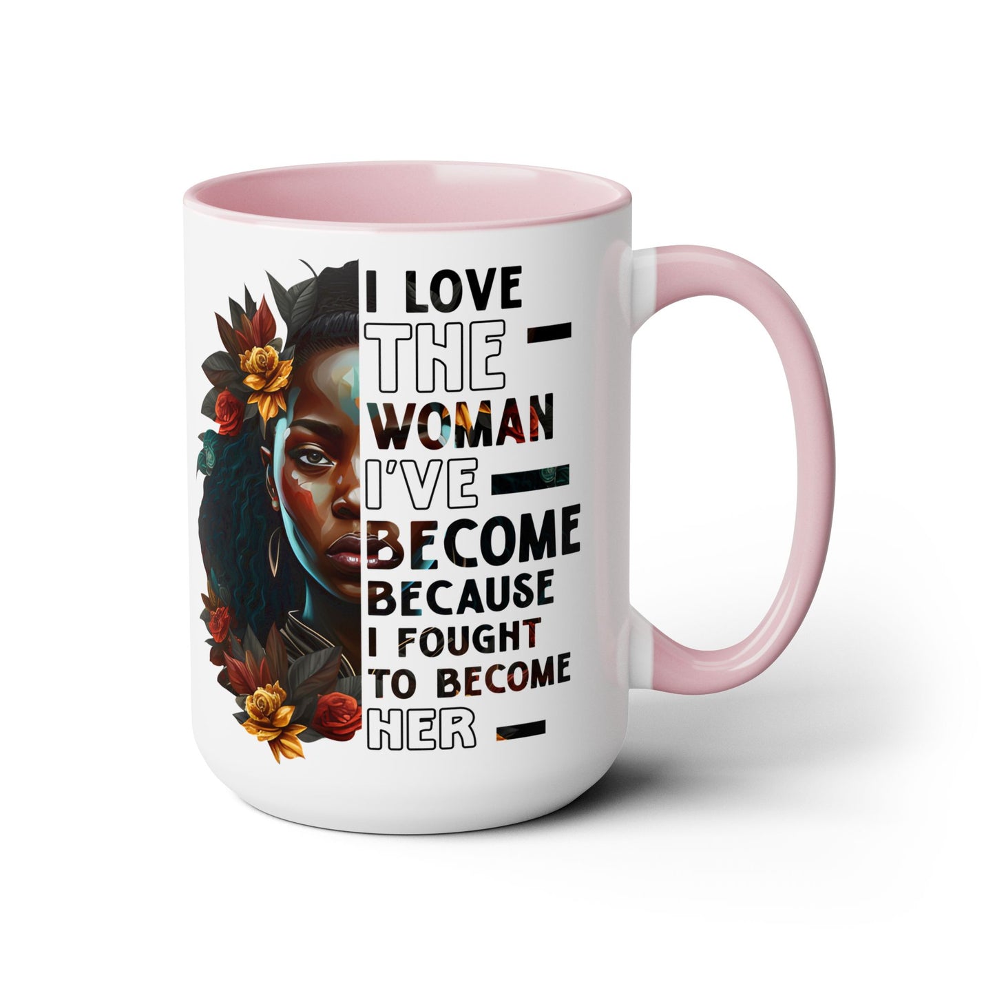 I love the Woman I've Become | Two-Tone Coffee Mug, 15oz