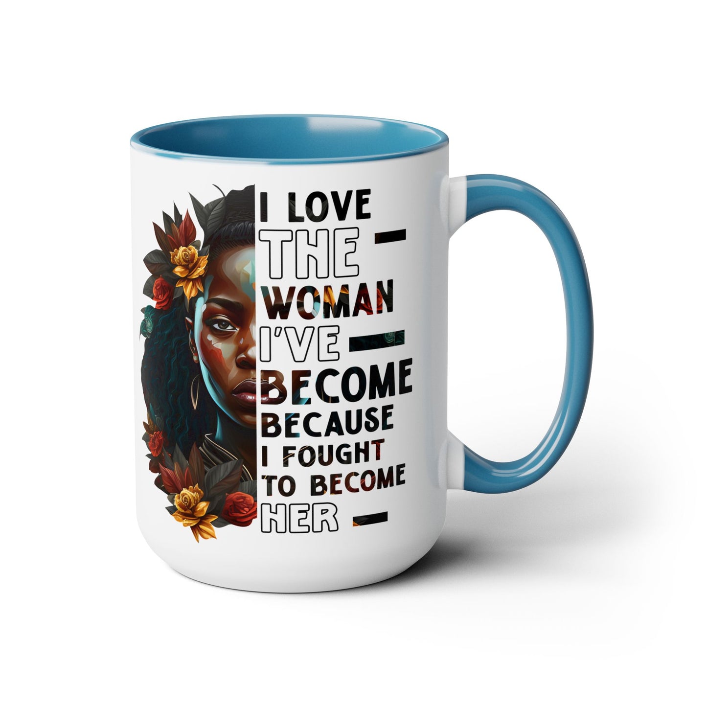 I love the Woman I've Become | Two-Tone Coffee Mug, 15oz