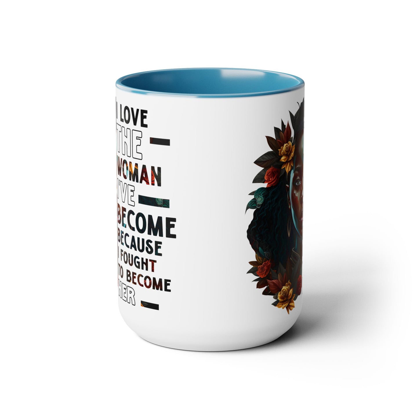 I love the Woman I've Become | Two-Tone Coffee Mug, 15oz