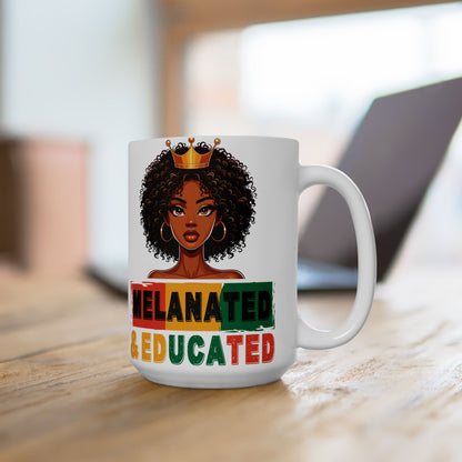 Melanated and Educated Mug | Empower Black Girl Magic Gift