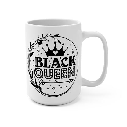 Black Queen Mug | Empowering Gift for Strong Black Women 15oz