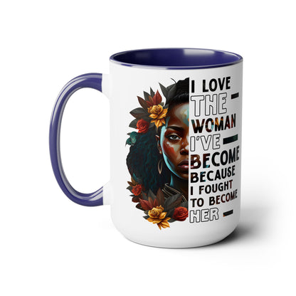 I love the Woman I've Become | Two-Tone Coffee Mug, 15oz