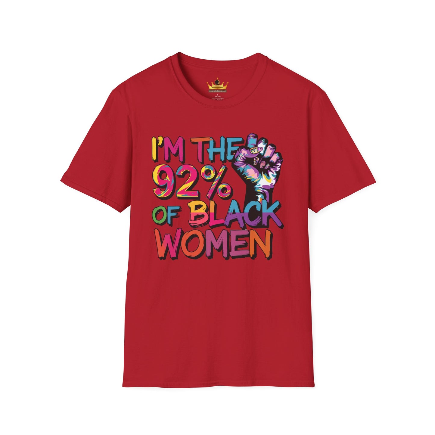 I'm 92% of Black Women Tee | Bold Statement Shirt for Pride