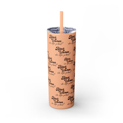 Black Women are Dope | Skinny Tumbler with Straw, 20oz